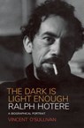 Ralph Hotere: The Dark is Light Enough - Vincent O'Sullivan - 9780143775164