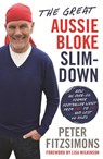 The Great Aussie Bloke Slim-Down - Peter FitzSimons - 9780143781875