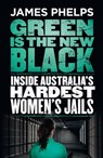 Green Is The New Black - James Phelps - 9780143782834