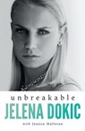 Unbreakable - Jelena Dokic ; Jess Halloran - 9780143784234