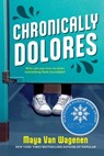 Chronically Dolores - Maya Van Wagenen - 9780147512550