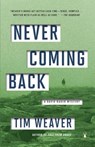 Never Coming Back: A David Raker Mystery - Tim Weaver - 9780147516244