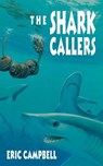 The Shark Callers - Eric Campbell - 9780152000103