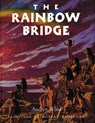 The Rainbow Bridge - Audrey Wood ; Robert Florczak - 9780152021061