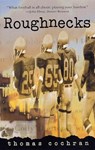 Roughnecks - Thomas Cochran - 9780152022006