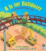 B Is for Bulldozer - June Sobel - 9780152057749