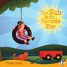 The Sun Is My Favorite Star - Frank Asch - 9780152063979