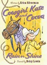 Cowgirl Kate and Cocoa: Rain or Shine - Silverman Erica Silverman ; Lewin Betsy Lewin - 9780152066024