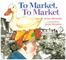 To Market, to Market - Anne Miranda - 9780152163983