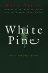 White Pine - Mary Oliver - 9780156001205