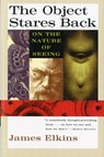 The Object Stares Back - James Elkins - 9780156004978