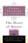 The Heart of Matter - Pierre Teilhard De Chardin ; De Chardin Teilhard De Chardin ; Teilhard De Chardin - 9780156027588