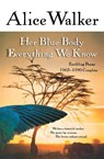 Her Blue Body Everything We Know - Alice Walker - 9780156028615