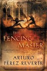 The Fencing Master - Perez-Reverte Arturo Perez-Reverte - 9780156029834
