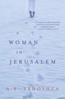 Woman in Jerusalem - A B Yehoshua - 9780156031943