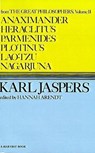 Jaspers, K: Anaximander, Heraclitus, Parmenides, Plotinus, L - Karl Jaspers - 9780156075008