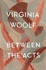 BETWEEN THE ACTS - Virginia Woolf - 9780156118705