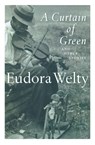 A Curtain of Green - Eudora Welty - 9780156234924