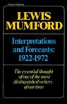 Interpretations & Forecasts 1922-1972 - Lewis Mumford ; Mumford - 9780156449038