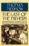 Last of the Fathers - Thomas Merton ; Merton - 9780156494380