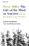 The Life of the Mind in America - Perry Miller - 9780156519908