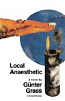 Local Anaesthetic - Günter Grass - 9780156529402