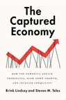 The Captured Economy - Brink (Vice Presidet for Policy Lindsey ; Steven M. (Professor of Political Science Teles - 9780190059002