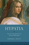Hypatia - Edward J. (Chair and Professor of History Watts - 9780190073701