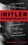 The Hitler Conspiracies: The Protocols - The Stab in the Back - The Reichstag Fire - Rudolf Hess - The Escape from the Bunker - Richard J. Evans - 9780190083052