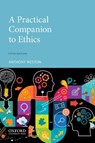 A Practical Companion to Ethics - Anthony (Professor Weston - 9780190090401