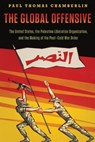 The Global Offensive - Paul Thomas (Associate Professor of History Chamberlin - 9780190217822