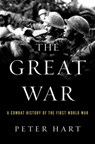 The Great War: A Combat History of the First World War - Peter Hart - 9780190227357