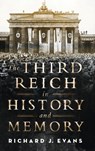 The Third Reich in History and Memory - Richard J. Evans - 9780190228392