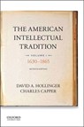 The American Intellectual Tradition: Volume I: 1630 to 1865 - David A. Hollinger - 9780190262327
