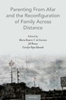 Parenting From Afar and the Reconfiguration of Family Across Distance - MARIA ROSARIO T. (ASSOCIATE PROFESSOR,  Associate Professor, Department of Child, Youth, and Family Studies, University of Nebraska, Lincoln) de Guzman ; Jill (Associate Professor, Associate Professor, Department of Psychology, Creighton University) Brown ; Carolyn Pope (Willa Cather Professor of Ps - 9780190265076