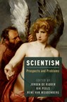 Scientism - Jeroen (Assistant Professor of Philosophy de Ridder ; Rik (Assistant Professor of Philosophy Peels ; Rene (Professor of Epistemology and Metaphysics van Woudenberg - 9780190462758
