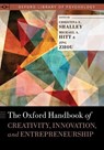 The Oxford Handbook of Creativity, Innovation, and Entrepreneurship - CHRISTINA (THOMAS R. WILLIAMS WELLS FARGO PROFESSOR OF ORGANIZATIONAL BEHAVIOR,  Scheller College of Business, Thomas R. Williams Wells Fargo Professor of Organizational Behavior, Scheller College of Business, Georgia Institute of Technology) Shalley ; Michael A. (University Distinguished Professor, - 9780190610609