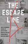 The Escape Line - Megan (formerly Associate Professor of History Koreman - 9780190662271
