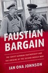 Faustian Bargain - Ian Ona (Associate Director of the Brady-Johnson Program in Grand Strategy Johnson - 9780190675141
