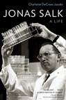 Jonas Salk - Charlotte DeCroes (Ben and A. Jess Shenson Professor of Medicine (Emerita) Jacobs - 9780190679163