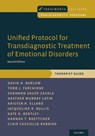 Unified Protocol for Transdiagnostic Treatment of Emotional Disorders - David H. (Professor of Psychology and Psychiatry Barlow ; Todd J. (Director Farchione ; Shannon (Director Sauer-Zavala ; Heather (Research Assistant Professor Murray Latin - 9780190685973