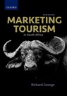 Marketing Tourism in South Africa - Richard George - 9780190740436