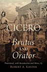 Cicero: Brutus and Orator - Robert A. ( Kaster - 9780190857851