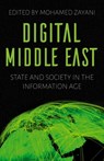 Digital Middle East: State and Society in the Information Age - Mohamed Zayani - 9780190859329