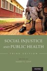 Social Injustice and Public Health - Barry S. (Adjunct Professor of Public Health Levy - 9780190914646