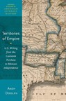 Territories of Empire - ANDY (ASSOCIATE PROFESSOR AND DIRECTOR OF GRADUATE STUDIES,  Associate Professor and Director of Graduate Studies, University of Kentucky) Doolen - 9780190931339