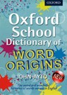 Oxford School Dictionary of Word Origins - John Ayto - 9780192733740
