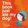 This Book Just Ate My Dog! - Richard ( Byrne - 9780192737298