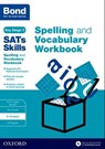 Bond SATs Skills Spelling and Vocabulary Workbook - Michellejoy Hughes ; Bond SATs Skills ; Bond 11+ - 9780192746535