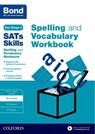 Bond SATs Skills Spelling and Vocabulary Workbook - Michellejoy Hughes ; Bond SATs Skills ; Bond 11+ - 9780192746542